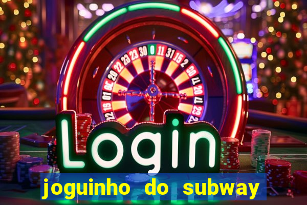 joguinho do subway surf que ganha dinheiro de verdade